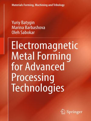 cover image of Electromagnetic Metal Forming for Advanced Processing Technologies